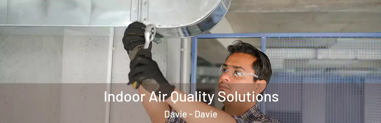  Indoor Air Quality Solutions Davie - Davie